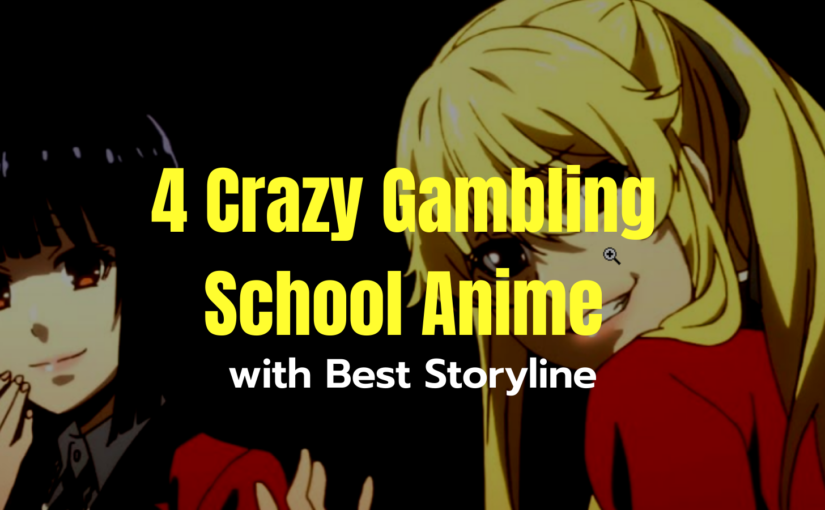 4 Crazy Gambling School Anime with Best Storyline