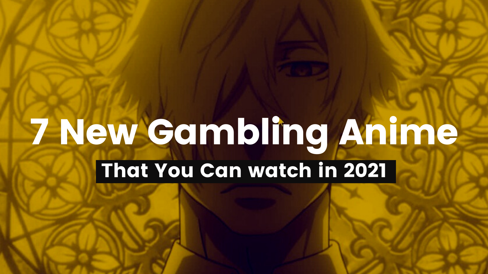 You are currently viewing 7 New Gambling Anime That You Can watch in 2021